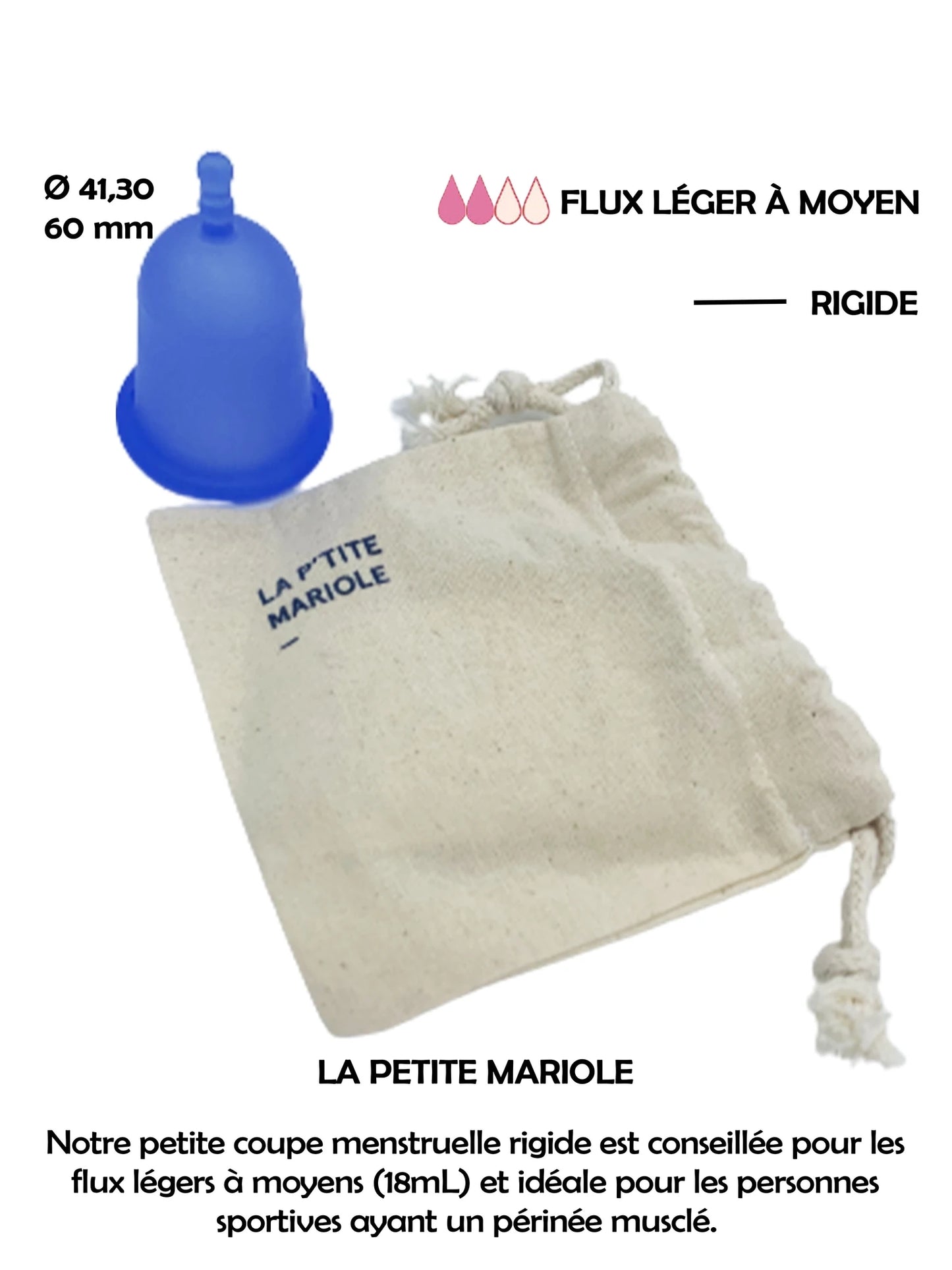 Coupe menstruelle rigide bleue la petite mariole 18 ml flux léger à moyen fabriquée en France. Silicone de grade médical platine